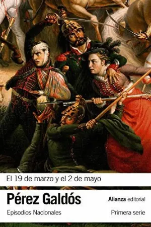EL 19 DE MARZO Y EL 2 DE MAYO (EPISODIOS NACIONALES, 3. PRIMERA SERIE)