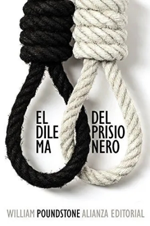 EL DILEMA DEL PRISIONERO: JOHN VON NEUMANN, LA TEORÍA DE JUEGOS Y LA BOMBA