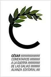 COMENTARIOS A LA GUERRA DE LAS GALIAS