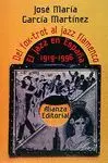 DEL FOX-TROT AL JAZZ-FLAMENCO: EL JAZZ EN ESPAÑA, 1919-1996