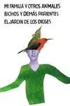 TRILOGÍA DE CORFÚ (MI FAMILIA Y OTROS ANIMALES - BICHOS Y DEMÁS PARIENTES - EL JARDÍN DE LOS DIOSES)