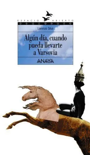 ALGÚN DÍA, CUANDO PUEDA LLEVARTE A VARSOVIA
