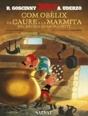 COM OBÈLIX VA CAURE A LA MARMITA DEL DRUIDA QUAN ERA PETIT (CATALÀ) COM OBÈLIX VA CAURE A LA MARMITA DEL DRUIDA QUAN ERA PETIT (CATALÀ)