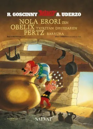 NOLA ERORI ZEN OBELIX TXIKITAN DRUIDAREN PERTZ BARRURA (EUSKARA) NOLA ERORI ZEN OBELIX TXIKITAN DRUIDAREN PERTZ BARRURA (EUSKARA)
