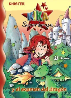 KIKA SUPERBRUJA Y EL EXAMEN DEL DRAGÓN KIKA SUPERBRUJA Y EL EXAMEN DEL DRAGÓN