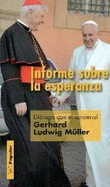 INFORME SOBRE LA ESPERANZA : DIÁLOGO CON EL CARDENAL GERHARD LUDWIG MÜLLER
