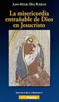 LA MISERICORDIA ENTRAÑABLE DE DIOS EN JESUCRISTO