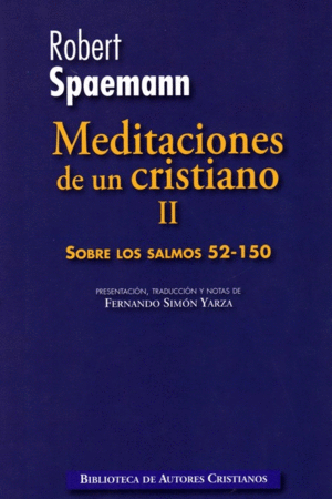 MEDITACIONES DE UN CRISTIANO: II. SOBRE LOS SALMOS 52-150