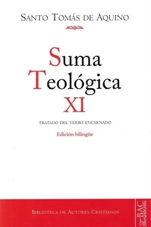 SUMA TEOLÓGICA XI: TRATADO DEL VERBO ENCARNADO