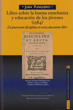 LIBRO SOBRE LA BUENA ENSEÑANZA Y EDUCACION DE LOS JOVENES (1584): DE PUERORUM DISCIPLINA ET RECTA ED