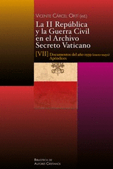 LA II REPUBLICA Y LA GUERRA CIVIL EN EL ARCHIVO SECRETO VATICANO. (VII) DOCUMENTOS DEL AÑO 1939 (ENE
