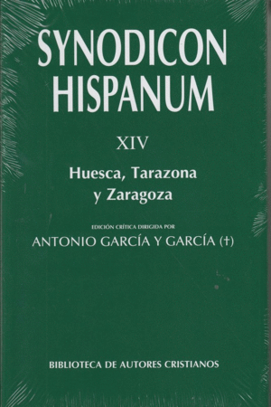 SYNODICON HISPANUM XIV: HUESCA, TARAZONA Y ZARAGOZA