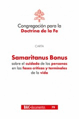 SAMARITANUS BONUS, CONGREGACION PARA LA DOCTRINA DE LA FE. SOBRE EL CUIDADO DE LAS PERSONAS EN LAS F