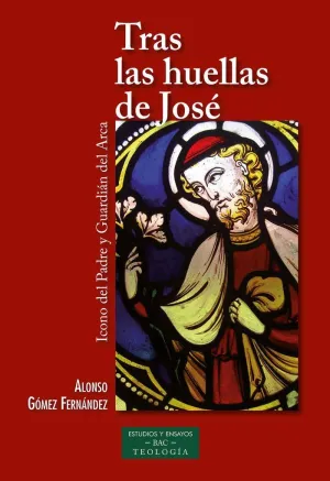 TRAS LAS HUELLAS DE JOSE. ICONO DEL PADRE Y GUARDIAN DEL ARCA TRAS LAS HUELLAS DE JOSE. ICONO DEL PADRE Y GUARDIAN DEL ARCA