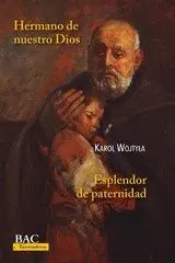 HERMANO DE NUESTRO DIOS - ESPLENDOR DE PATERNIDAD.