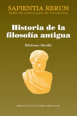 HISTORIA DE LA FILOSOFIA ANTIGUA. SAPIENTA RERUM - SERIE DE MANUALES DE FILOSOFIA