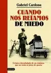 CUANDO NOS REIAMOS DE MIEDO
