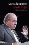 AÑOS DECISIVOS: MEMORIAS (1993-2011)