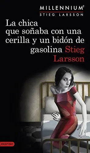 LA CHICA QUE SOÑABA CON UNA CERILLA Y UN BIDON DE GASOLINA