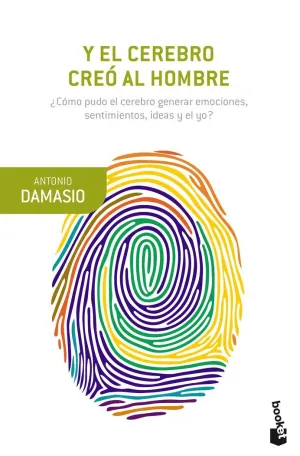 Y EL CEREBRO CREÓ AL HOMBRE: <BR> Y EL CEREBRO CREÓ AL HOMBRE: <BR>