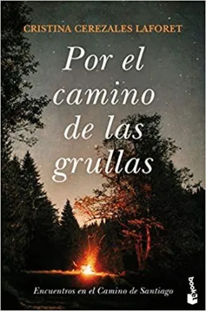 POR EL CAMINO DE LAS GRULLAS: ENCUENTROS EN EL CAMINO DE SANTIAGO