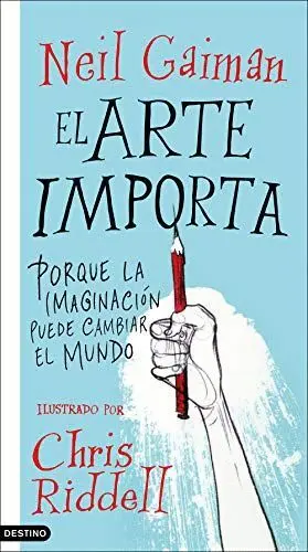 EL ARTE IMPORTA. PORQUE LA IMAGINACIÓN PUEDE CAMBIAR EL MUNDO