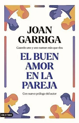 EL BUEN AMOR EN LA PAREJA. CUANDO UNO Y UNO SUMAN MÁS QUE DOS