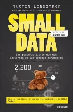 SMALL DATA: LAS PEQUEÑAS PISTAS QUE NOS ADVIERTEN DE LAS GRANDES TENDENCIAS