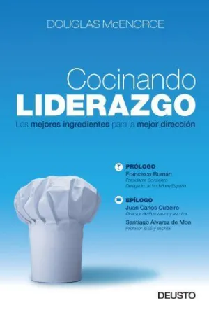 COCINANDO LIDERAZGO: LOS MEJORES INGREDIENTES PARA LA MEJOR DIRECCIÓN