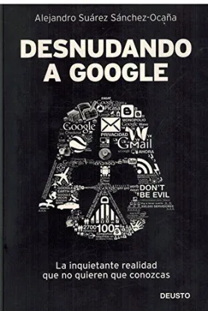 DESNUDANDO A GOOGLE