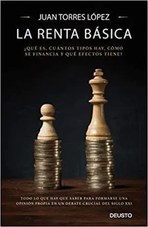 LA RENTA BÁSICA: ¿QUÉ ES, CUÁNTOS TIPOS HAY, CÓMO SE FINANCIA Y QUÉ EFECTOS TIENE?