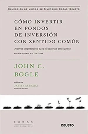 CÓMO INVERTIR EN FONDOS DE INVERSIÓN CON SENTIDO COMÚN: NUEVOS IMPERATIVOS PARA EL INVERSOR INTELIGE