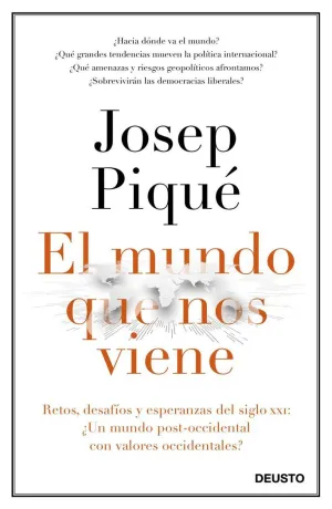 EL MUNDO QUE NOS VIENE: RETOS, DESAFÍOS Y ESPERANZAS DEL SIGLO XXI: ¿UN MUNDO POST-OCCIDENTAL CON VA