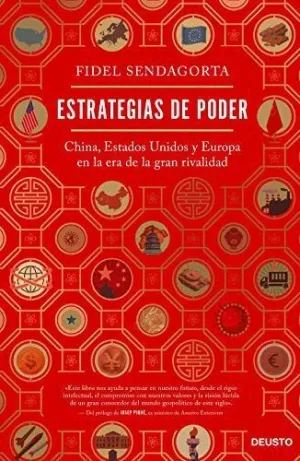 ESTRATEGIAS DE PODER: CHINA, ESTADOS UNIDOS Y EUROPA EN LA ERA DE LA GRAN RIVALIDAD