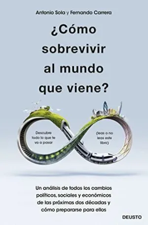 ¿CÓMO SOBREVIVIR AL MUNDO QUE VIENE? ¿CÓMO SOBREVIVIR AL MUNDO QUE VIENE?