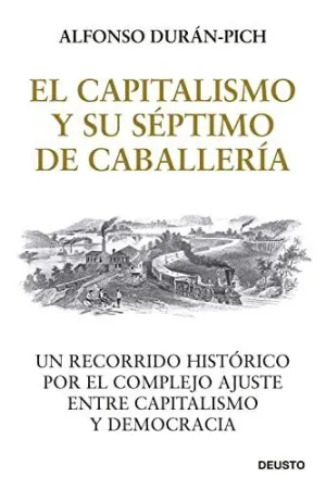 EL CAPITALISMO Y SU SÉPTIMO DE CABALLERÍA. UN RECORRIDO HISTÓRICO POR EL COMPLEJO AJUSTE ENTRE CAPIT