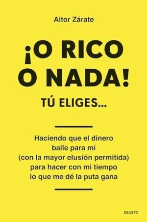 ¡O RICO O NADA!