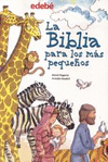 BIBLIA PARA LOS MAS PEQUEÑOS, LA