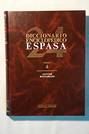 DICCIONARIO ENCICLOPEDICO ESPASA. TOMO 4 (AZANJAR-BOLIVARIANO)