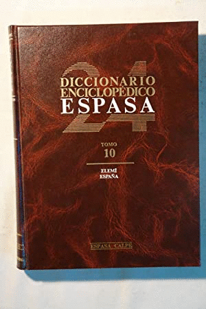 DICCIONARIO ENCICLOPEDICO ESPASA. TOMO 10 (ELEMI-ESPAÑA)