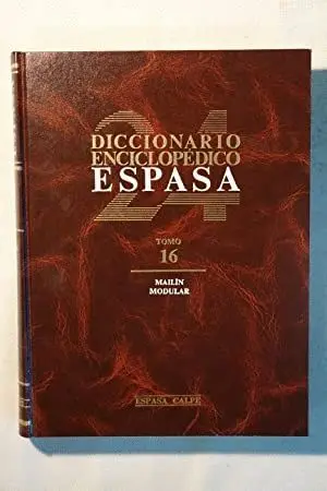DICCIONARIO ENCICLOPEDICO ESPASA. TOMO 16 (MAILIN-MODULAR) DICCIONARIO ENCICLOPEDICO ESPASA. TOMO 16 (MAILIN-MODULAR)