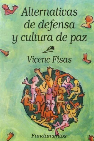 ALTERNATIVAS DE DEFENSA Y CULTURA DE PAZ.