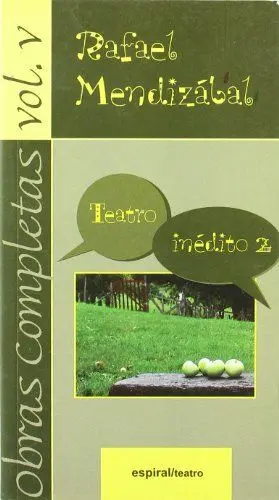 OBRAS COMPLETAS, VOL. V: TEATRO INÉDITO 2