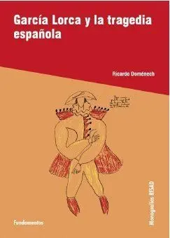 GARCÍA LORCA Y LA TRAGEDIA ESPAÑOLA.