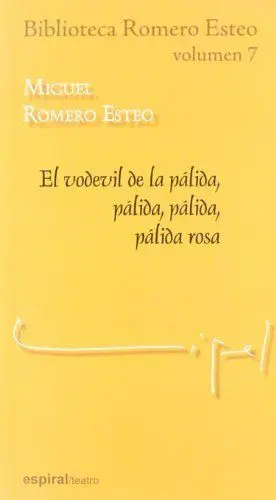 EL VODEVIL DE LA PÁLIDA, PÁLIDA, PÁLIDA, PÁLIDA ROSA EL VODEVIL DE LA PÁLIDA, PÁLIDA, PÁLIDA, PÁLIDA ROSA