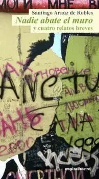 NADIE ABATE EL MURO.
