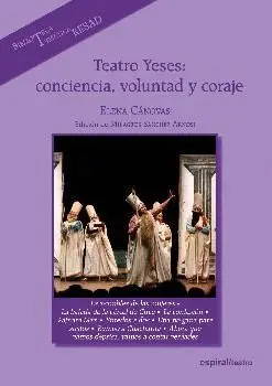 TEATRO YESES: CONCIENCIA, VOLUNTAD Y CORAJE