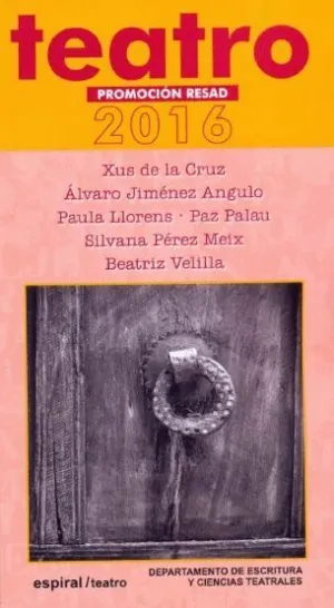TEATRO PROMOCIÓN RESAD. 2016 TEATRO PROMOCIÓN RESAD. 2016