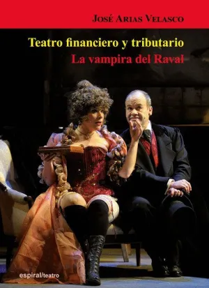 TEATRO FINANCIERO Y TRIBUTARIO. LA VAMPIRA DEL RAVAL TEATRO FINANCIERO Y TRIBUTARIO. LA VAMPIRA DEL RAVAL