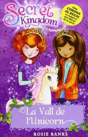 SECRET KINGDOM 2, LA VALL DE L´UNICORN